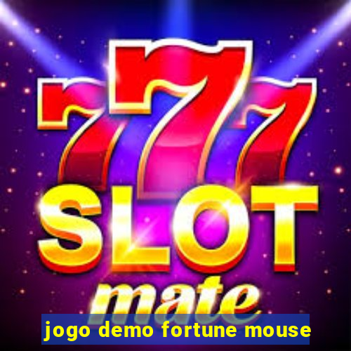 jogo demo fortune mouse